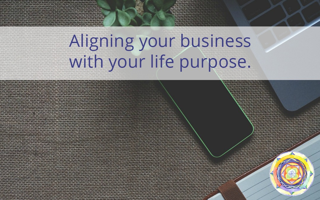 Aligning your business with your life purpose